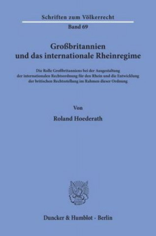 Livre Großbritannien und das internationale Rheinregime. Roland Hoederath