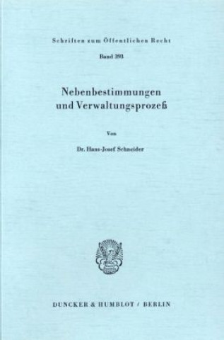 Carte Nebenbestimmungen und Verwaltungsprozeß. Hans-Josef Schneider
