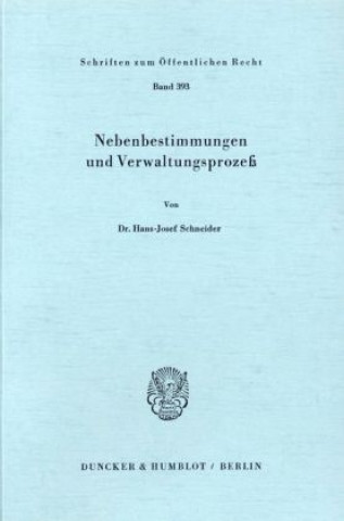 Książka Nebenbestimmungen und Verwaltungsprozeß. Hans-Josef Schneider