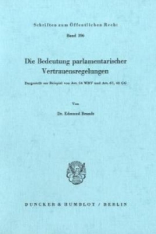 Книга Die Bedeutung parlamentarischer Vertrauensregelungen. Edmund Brandt