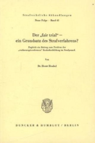 Kniha Der »fair trial« - ein Grundsatz des Strafverfahrens? Horst Heubel