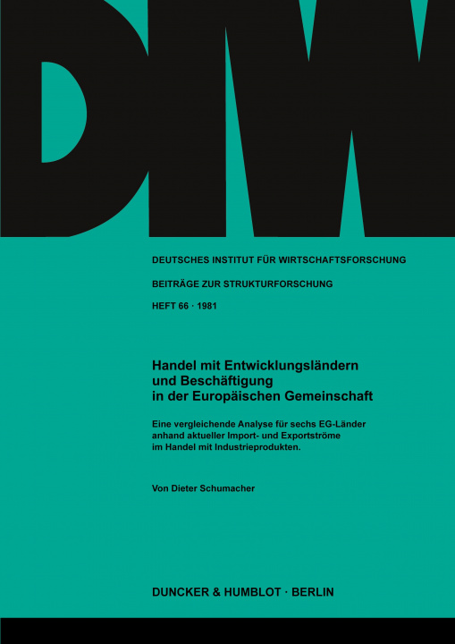 Könyv Handel mit Entwicklungsländern und Beschäftigung in der Europäischen Gemeinschaft. Dieter Schumacher