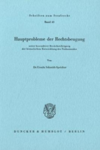 Kniha Hauptprobleme der Rechtsbeugung Ursula Schmidt-Speicher