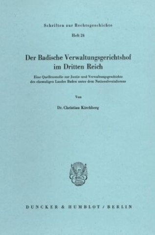 Carte Der Badische Verwaltungsgerichtshof im Dritten Reich. Christian Kirchberg