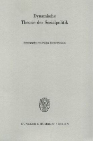 Kniha Dynamische Theorie der Sozialpolitik. Philipp Herder-Dorneich