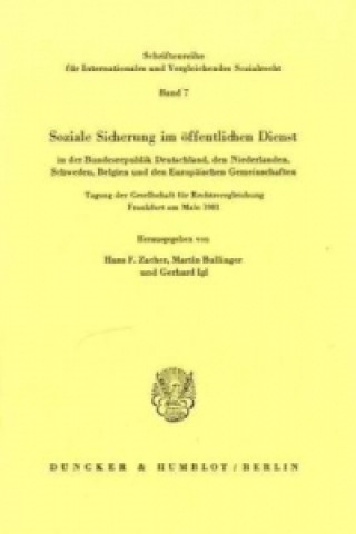 Könyv Soziale Sicherung im öffentlichen Dienst in der Bundesrepublik Deutschland, den Niederlanden, Schweden, Belgien und den Europäischen Gemeinschaften. Hans F. Zacher