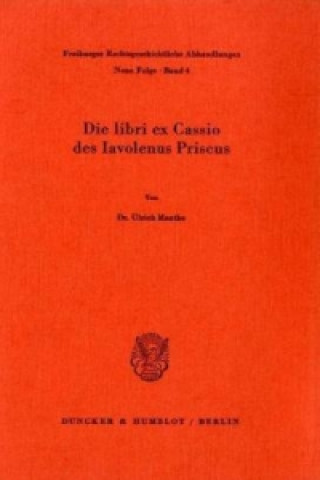 Kniha Die libri ex Cassio des Iavolenus Priscus. Ulrich Manthe