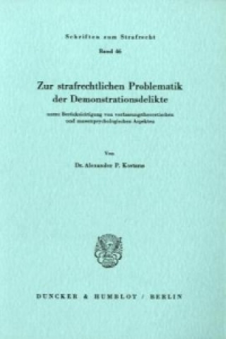 Książka Zur strafrechtlichen Problematik der Demonstrationsdelikte Alexander P. Kostaras