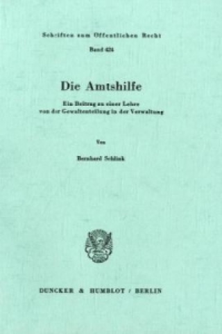 Könyv Die Amtshilfe. Bernhard Schlink