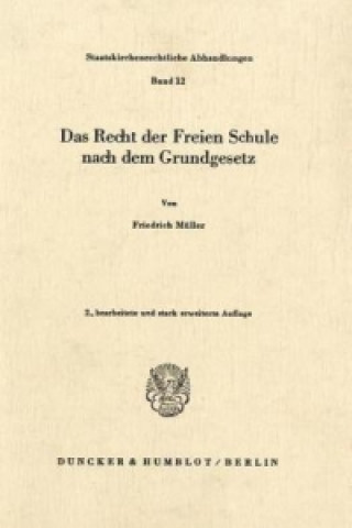 Carte Das Recht der Freien Schule nach dem Grundgesetz Friedrich Müller