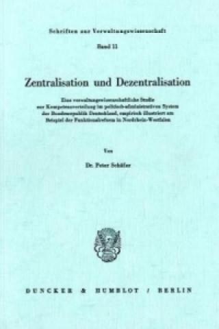 Livre Zentralisation und Dezentralisation. Peter Schäfer