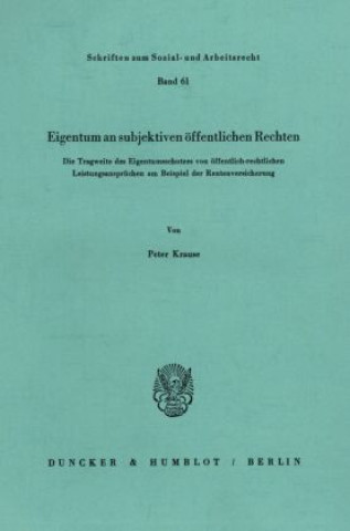 Könyv Eigentum an subjektiven öffentlichen Rechten. Peter Krause