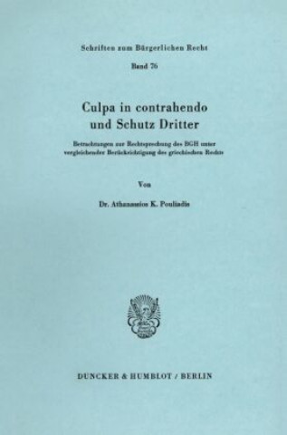 Könyv Culpa in contrahendo und Schutz Dritter. Athanassios K. Pouliadis