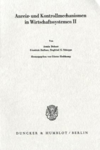 Kniha Anreiz- und Kontrollmechanismen in Wirtschaftssystemen II. Günter Hedtkamp