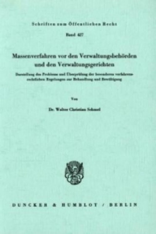 Buch Massenverfahren vor den Verwaltungsbehörden und den Verwaltungsgerichten. Walter Christian Schmel