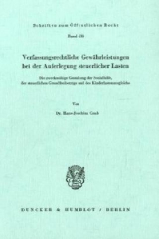 Carte Verfassungsrechtliche Gewährleistungen bei der Auferlegung steuerlicher Lasten. Hans-Joachim Czub