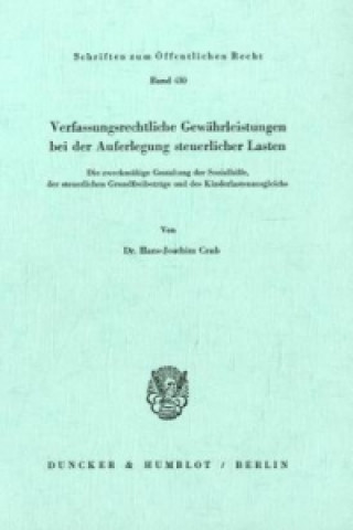 Libro Verfassungsrechtliche Gewährleistungen bei der Auferlegung steuerlicher Lasten. Hans-Joachim Czub