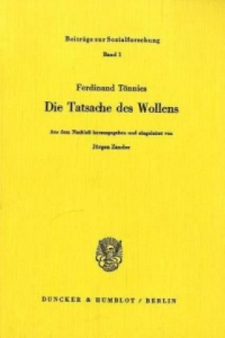 Könyv Die Tatsache des Wollens. Ferdinand Tönnies