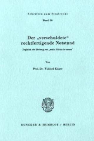 Könyv Der »verschuldete« rechtfertigende Notstand. Wilfried Küper