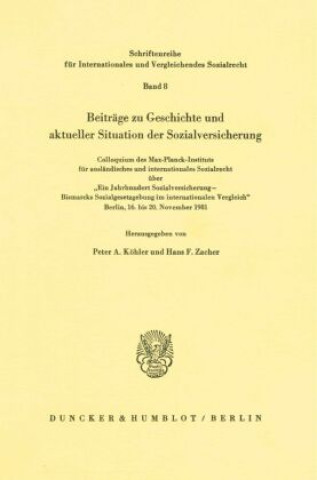 Könyv Beiträge zu Geschichte und aktueller Situation der Sozialversicherung. Peter A. Köhler
