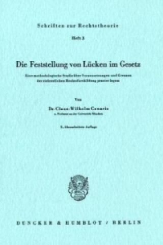 Kniha Die Feststellung von Lücken im Gesetz Claus-Wilhelm Canaris