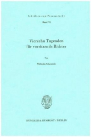 Könyv Vierzehn Tugenden für vorsitzende Richter. Wilhelm Scheuerle