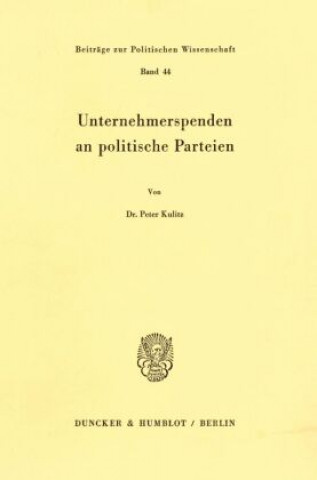 Kniha Unternehmerspenden an politische Parteien. Peter Kulitz