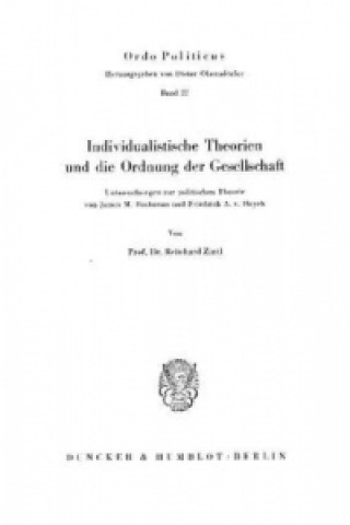 Könyv Individualistische Theorien und die Ordnung der Gesellschaft. Reinhard Zintl