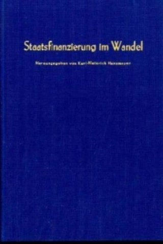 Könyv Staatsfinanzierung im Wandel. Karl-Heinrich Hansmeyer