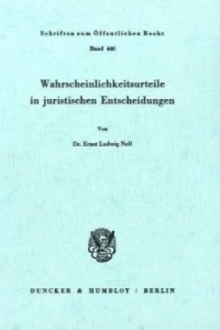 Knjiga Wahrscheinlichkeitsurteile in juristischen Entscheidungen. Ernst Ludwig Nell