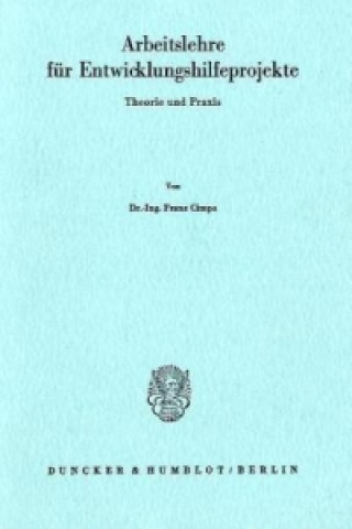 Książka Arbeitslehre für Entwicklungshilfeprojekte. Franz Cimpa