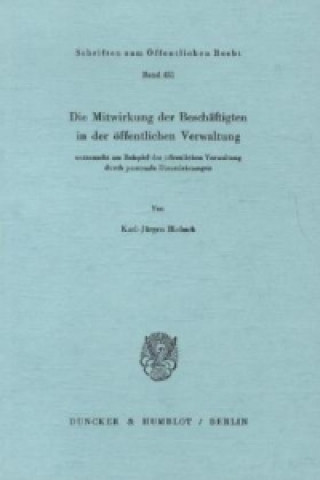 Kniha Die Mitwirkung der Beschäftigten in der öffentlichen Verwaltung, Karl-Jürgen Bieback