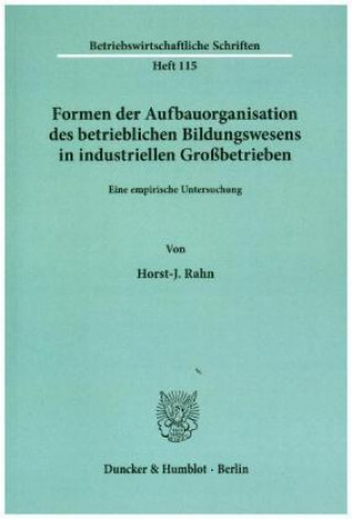 Carte Formen der Aufbauorganisation des betrieblichen Bildungswesens in industriellen Großbetrieben. Horst-J. Rahn