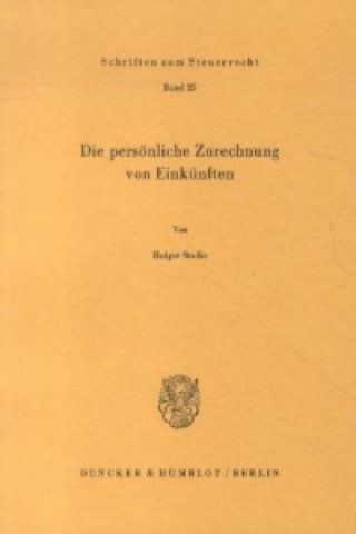 Książka Die persönliche Zurechnung von Einkünften. Holger Stadie