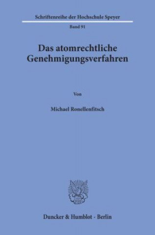 Kniha Das atomrechtliche Genehmigungsverfahren. Michael Ronellenfitsch