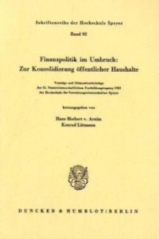 Könyv Finanzpolitik im Umbruch: Zur Konsolidierung öffentlicher Haushalte. Hans Herbert von Arnim
