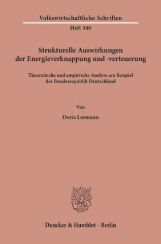 Könyv Strukturelle Auswirkungen der Energieverknappung und -verteuerung. Doris Larmann