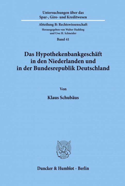 Knjiga Das Hypothekenbankgeschäft in den Niederlanden und in der Bundesrepublik Deutschland. Klaus Schubäus