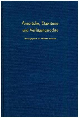 Livre Ansprüche, Eigentums- und Verfügungsrechte. Manfred Neumann