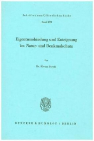 Книга Eigentumsbindung und Enteignung im Natur- und Denkmalschutz. Silvana Parodi