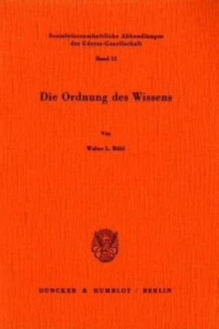 Könyv Die Ordnung des Wissens. Walter L. Bühl