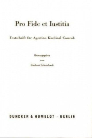 Könyv Pro Fide et Iustitia Herbert Schambeck