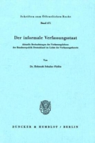 Buch Der informale Verfassungsstaat. Helmuth Schulze-Fielitz