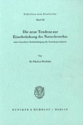 Könyv Die neue Tendenz zur Einschränkung des Notwehrrechts Nikolaos Bitzilekis