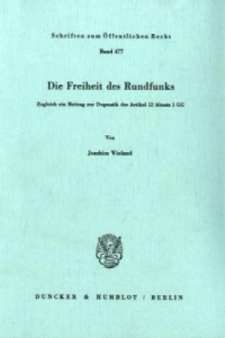 Book Die Freiheit des Rundfunks. Joachim Wieland