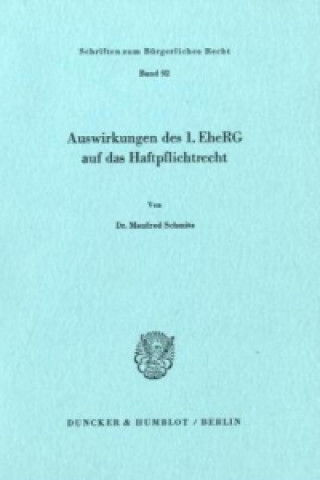 Knjiga Auswirkungen des 1. EheRG auf das Haftpflichtrecht. Manfred Schmitz