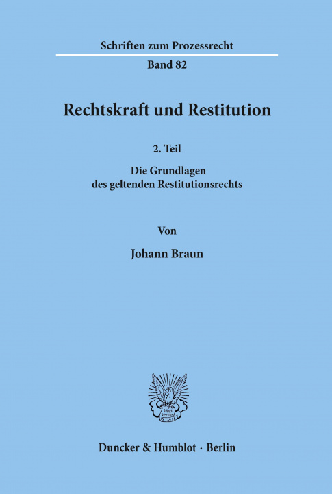 Książka Rechtskraft und Restitution. Johann Braun