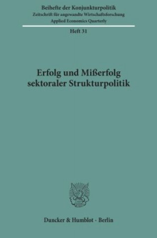 Könyv Erfolg und Mißerfolg sektoraler Strukturpolitik. 