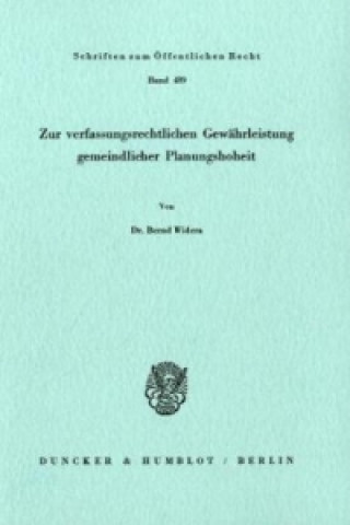 Książka Zur verfassungsrechtlichen Gewährleistung gemeindlicher Planungshoheit. Bernd Widera