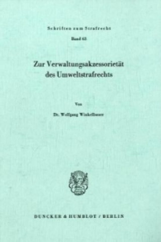 Carte Zur Verwaltungsakzessorietät des Umweltstrafrechts. Wolfgang Winkelbauer